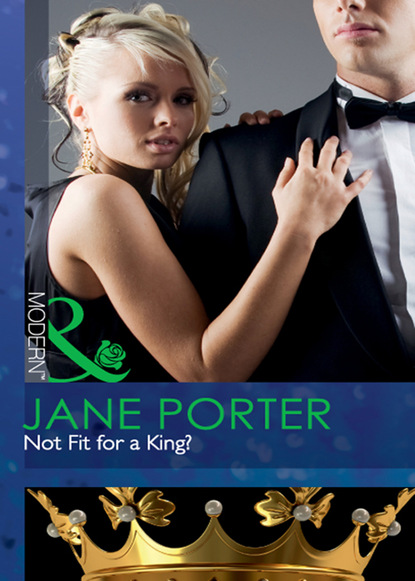 Jane Porter - Not Fit for a King?