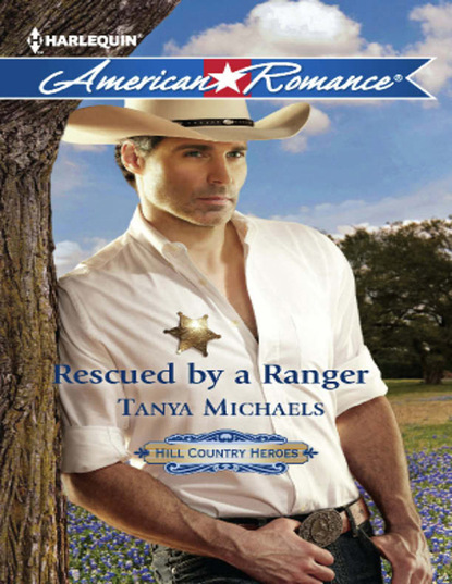 Tanya Michaels - Rescued by a Ranger