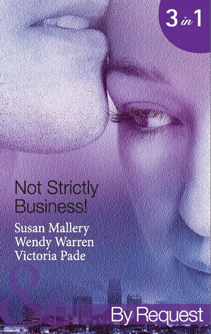 Susan Mallery - Not Strictly Business!