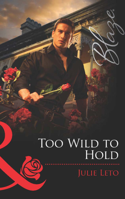 Julie Leto - Too Wild to Hold