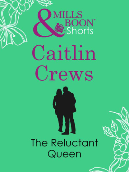 Caitlin Crews - The Reluctant Queen