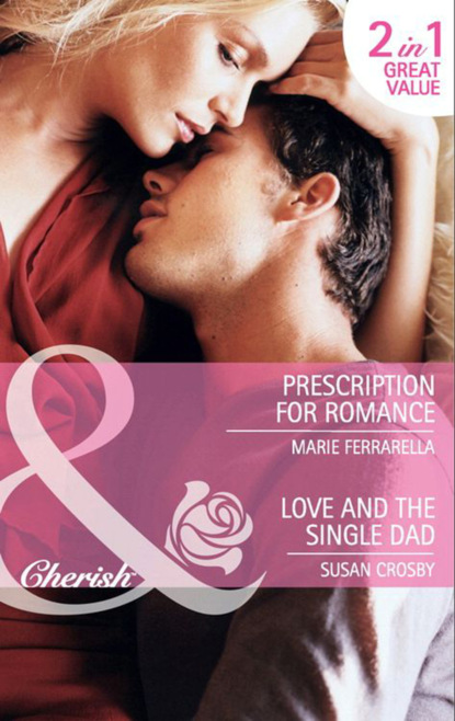 Susan Crosby - Prescription for Romance / Love and the Single Dad