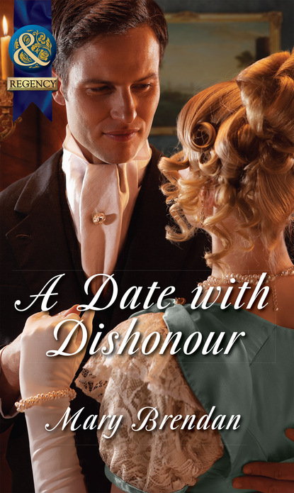 Mary Brendan - A Date With Dishonour