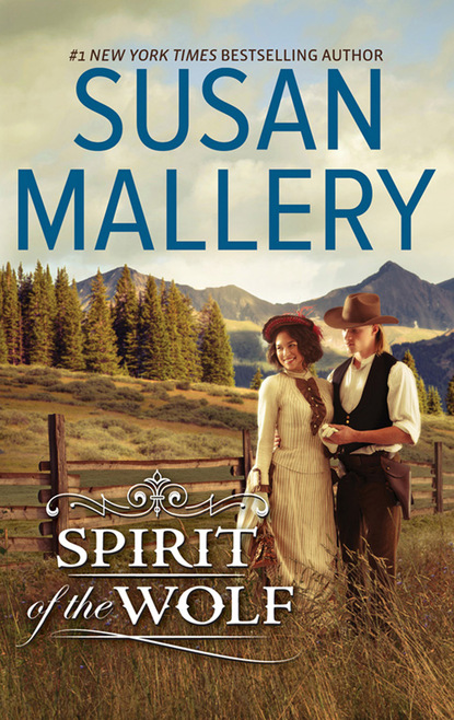 Susan Mallery — Spirit Of The Wolf
