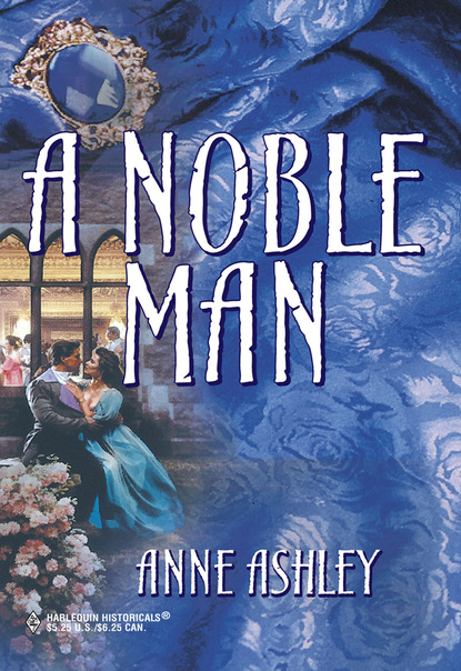 Anne Ashley - A Noble Man