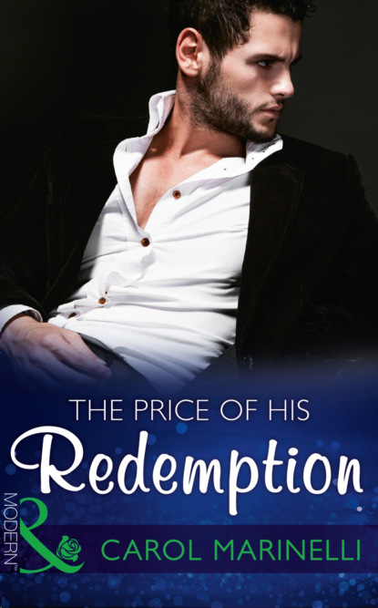 Carol Marinelli - The Price Of His Redemption