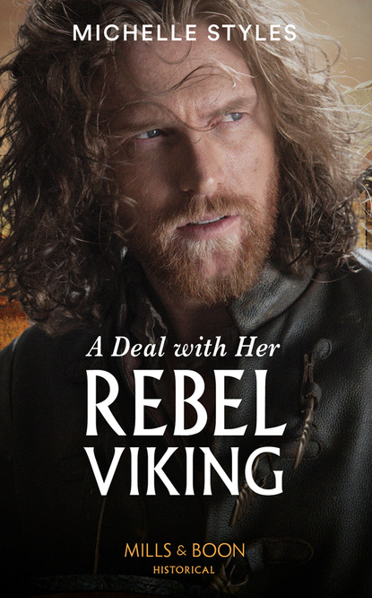 A Deal With Her Rebel Viking (Michelle Styles). 