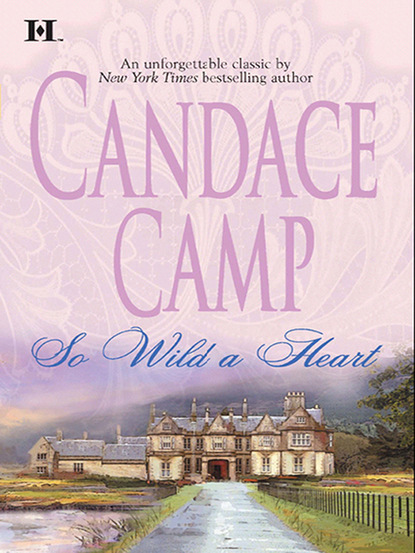 So Wild A Heart (Candace Camp). 