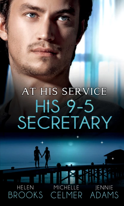 Обложка книги At His Service: His 9-5 Secretary, Michelle Celmer