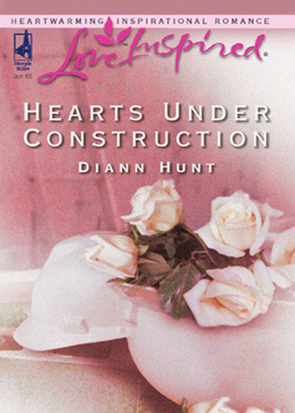 Diann Hunt - Hearts Under Construction