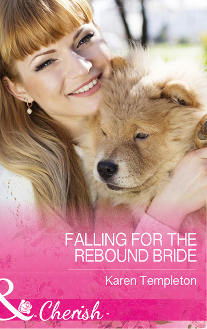 Karen Templeton - Falling For The Rebound Bride