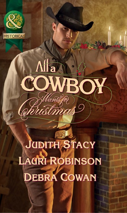 Judith Stacy — All a Cowboy Wants for Christmas