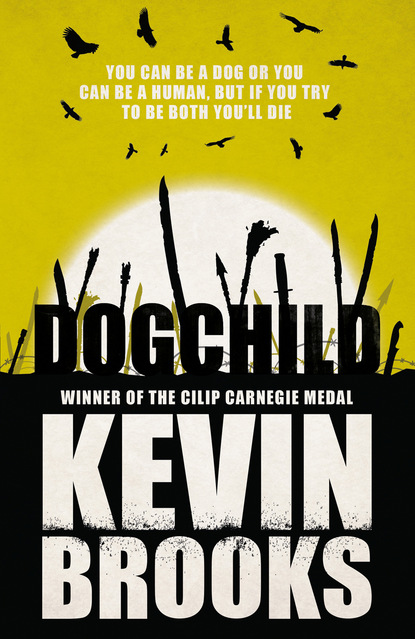 Kevin Brooks — Dogchild