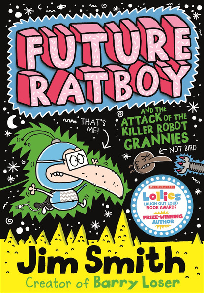 Jim  Smith - Future Ratboy and the Attack of the Killer Robot Grannies