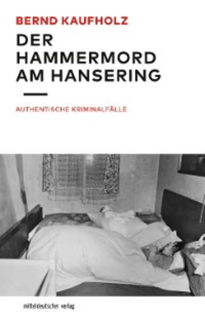 Bernd Kaufholz - Der Hammermord am Hansering