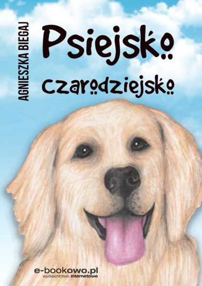 Agnieszka Biegaj — Psiejsko czarodziejsko