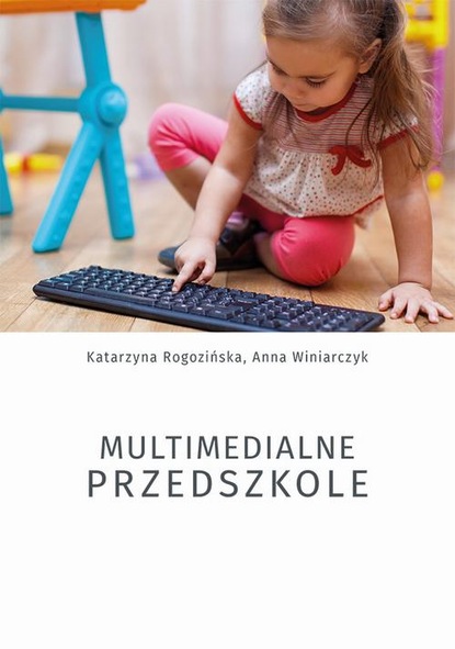 Katarzyna Rogozińska — Multimedialne przedszkole