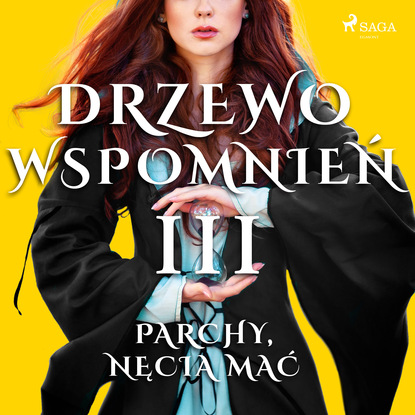 Magdalena Lewandowska — Drzewo Wspomnień 3: Parchy, nęcia mać