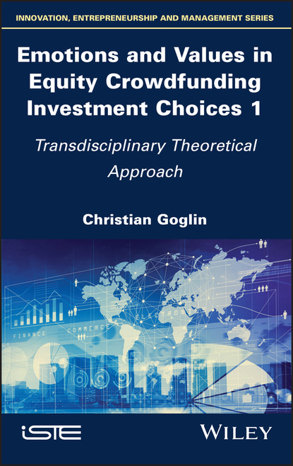 Emotions and Values in Equity Crowdfunding Investment Choices 1 (Christian Goglin). 