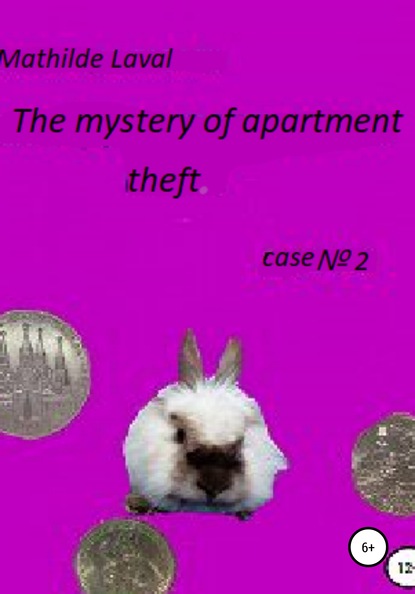Матильда Лаваль — The mystery of apartment theft