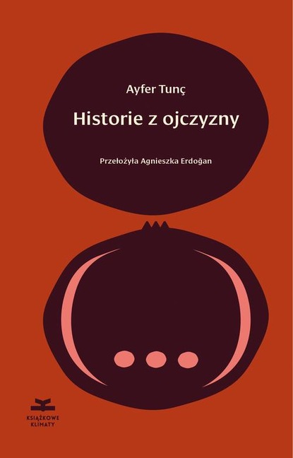 Ayfer Tunc — Historie z ojczyzny