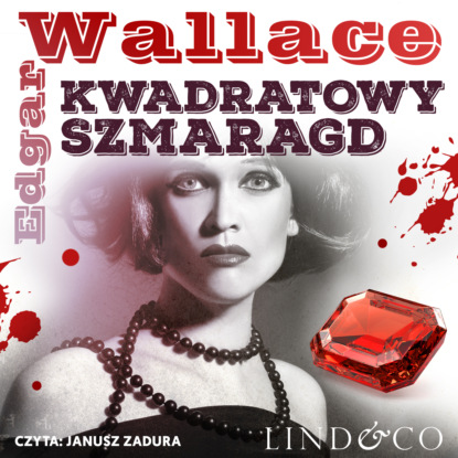 Edgar Wallace - Kwadratowy szmaragd