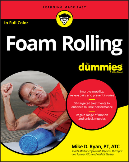 Foam Rolling For Dummies (Mike D. Ryan). 