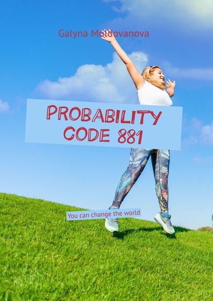 Probability code881. You can change the world