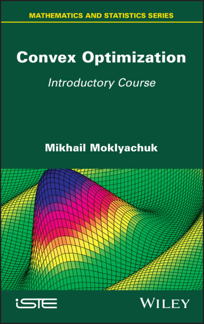 Mikhail Moklyachuk — Convex Optimization