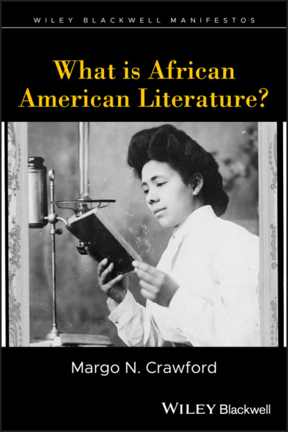 Margo N. Crawford — What is African American Literature?
