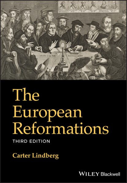 The European Reformations - Carter  Lindberg