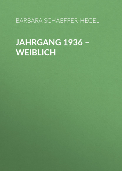 Jahrgang 1936 - weiblich - Barbara Schaeffer-Hegel