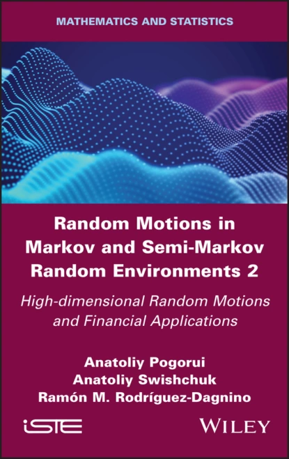 Обложка книги Random Motions in Markov and Semi-Markov Random Environments 2, Anatoliy  Swishchuk