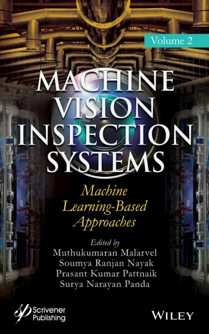 Machine Vision Inspection Systems, Machine Learning-Based Approaches (Группа авторов). 