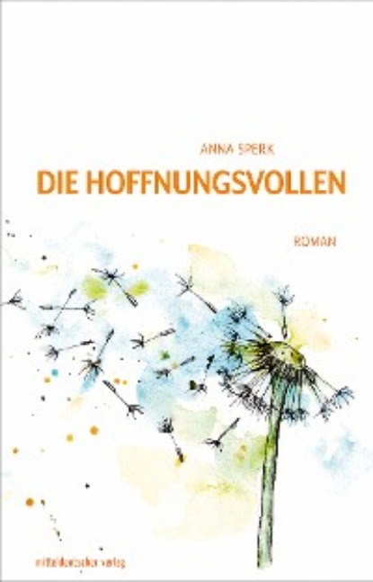 Anna Sperk - Die Hoffnungsvollen
