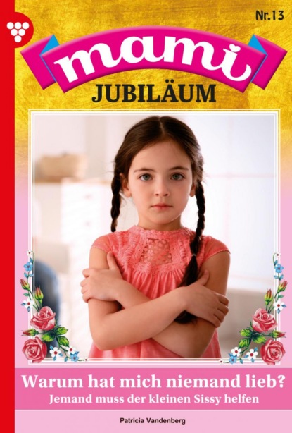 Mami Jubiläum 13 – Familienroman