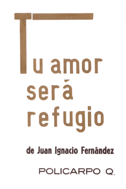 

Tu amor será refugio