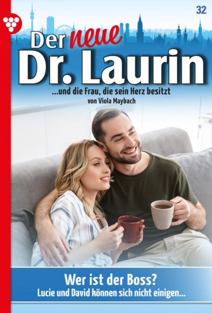 Viola Maybach - Der neue Dr. Laurin 32 – Arztroman