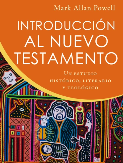 Обложка книги Introducción al Nuevo Testamento, Mark Allan Powell