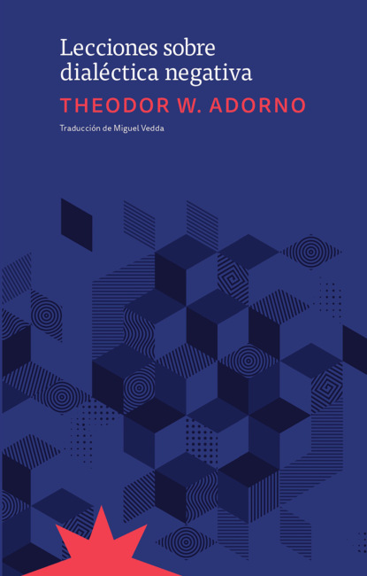Theodor W. Adorno - Lecciones sobre dialéctica negativa