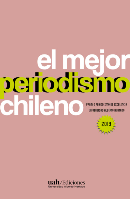 Varios autores - El mejor periodismo chileno 2019