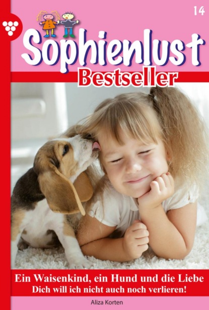 Aliza Korten - Sophienlust Bestseller 14 – Familienroman