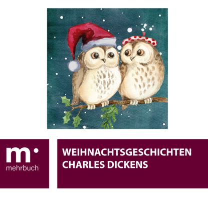 Charles Dickens - Weihnachtsgeschichten