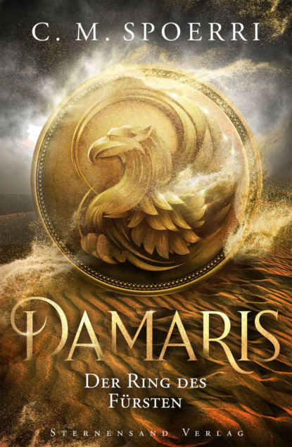 Damaris (Band 2): Der Ring des Fürsten (C. M. Spoerri). 