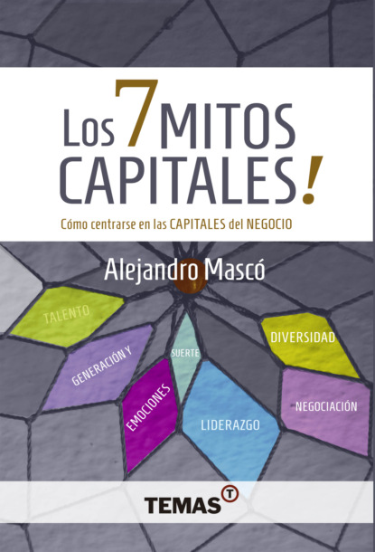 Alejandro Mascó - Los 7 mitos capitales