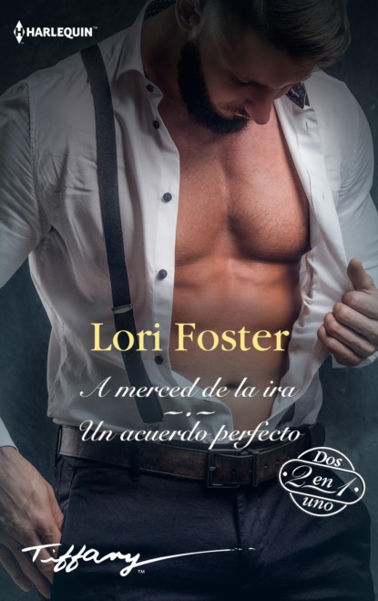 Lori Foster - A merced de la ira - Un acuerdo perfecto