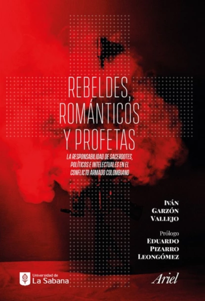 Обложка книги Rebeldes, románticos y profetas, Iván Garzón Vallejo