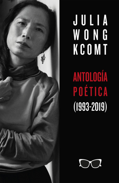 Antolog?a po?tica de Julia Wong (1993-2019)