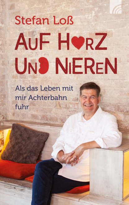 

Auf Herz und Nieren