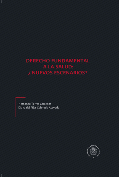 Hernando Torres Corredor - Derecho fundamental a la salud: ¿Nuevos escenarios?